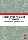 Potency of the Vernacular Settlements: Recent Scholarships in Vernacular Studies Cover Image