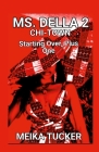 Ms. Della 2: CHI-TOWN Starting Over Plus One NEW BEGINNINGS Cover Image