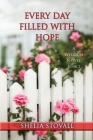 Every Day Filled with Hope By Shelia Stovall Cover Image