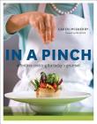 In a Pinch: Effortless Cooking for Today's Gourmet By Caren McSherry Cover Image
