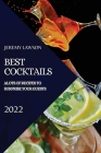 Best Cocktails 2022: Lots of Recipes to Surprise Your Guests By Jeremy Lawson Cover Image