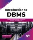 Introduction to DBMS: Designing and Implementing Databases from Scratch for Absolute Beginners By Hariram Chavan Prof Sana Shaikh Cover Image