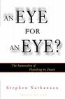 An Eye for an Eye?: The Immorality of Punishing by Death, 2nd Edition Cover Image