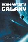 Scam Artists of the Galaxy By Thomas Wm Hamilton Cover Image