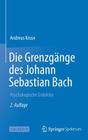 Die Grenzgänge Des Johann Sebastian Bach: Psychologische Einblicke Cover Image