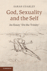 God, Sexuality, and the Self: An Essay 'on the Trinity' Cover Image