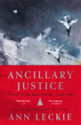 Ancillary Justice (10th Anniversary Edition) (Imperial Radch) By Ann Leckie Cover Image