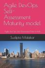 Agile DevOps Self-Assessment Maturity model: Agile DevOps Self-Assessment Nuts & Bolts Cover Image