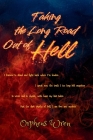 Taking the Long Road Out of Hell: Dyslexic Edition By Orpheus Wren Cover Image