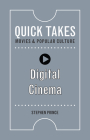 Digital Cinema (Quick Takes: Movies and Popular Culture) By Stephen Prince Cover Image