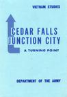 Ceder Falls- Junction City: A Turning Point (Vietnam Studies) By Department of the Army Cover Image