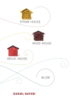 Straw House, Wood House, Brick House, Blow: Four Novellas by Daniel Nayeri By Daniel Nayeri Cover Image