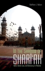 In the Shadow of Shari'ah: Islam, Islamic Law and Democracy in Pakistan Cover Image