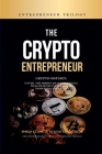 The Crypto Entrepreneur: Crypto Odyssey: Unveil the Hidden Realm of Digital Wealth with Unparalleled Pioneering Expertise Cover Image