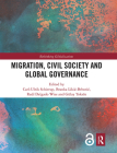 Migration, Civil Society and Global Governance (Rethinking Globalizations) Cover Image