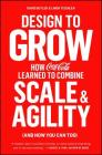 Design to Grow: How Coca-Cola Learned to Combine Scale and Agility (and How You Can Too) By David Butler, Linda Tischler Cover Image