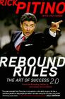 Rebound Rules: The Art of Success 2.0 By Rick Pitino, Pat Forde Cover Image