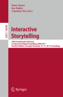 Interactive Storytelling: 10th International Conference on Interactive Digital Storytelling, Icids 2017 Funchal, Madeira, Portugal, November 14- By Nuno Nunes (Editor), Ian Oakley (Editor), Valentina Nisi (Editor) Cover Image