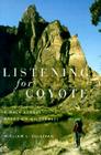 Listening for Coyote: A Walk Across Oregon's Wilderness By William Sullivan Cover Image