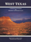 West Texas: A Portrait of Its People and Their Raw and Wondrous Land By Mike Cochran, John Lumpkin, John T. Montford (Foreword by) Cover Image