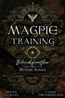 Blackfeather Mystery School: The Magpie Training Cover Image