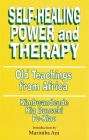 Self-Healing Power and Therapy: Old Teachings from Africa By Kimbwandende Kia Bunseki Fu-Kiau Cover Image