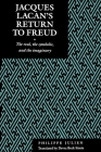 Jacques Lacan's Return to Freud: The Real, the Symbolic, and the Imaginary Cover Image