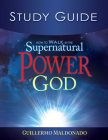 How to Walk in the Supernatural Power of God Study Guide (Study Guide) By Guillermo Maldonado Cover Image