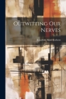 Outwitting Our Nerves By Josephine Agnes Jackson Cover Image