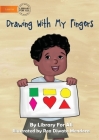Drawing With My Fingers By Library for All, Rea Diwata Mendoza (Illustrator) Cover Image