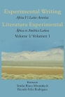 Experimental Writing: Africa vs Latin America Vol 1: Literatura Experimental: África vs América Latina Vol 1 Cover Image