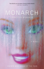 Monarch: A Novel By Candice Wuehle Cover Image