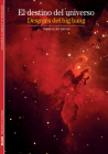 El destino del universo: Después del big bang (Biblioteca ilustrada) Cover Image