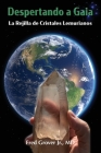 Despertando a Gaia: Le Rejilla de Cristales Lemurianos Cover Image