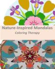 Nature-Inspired Mandalas: Coloring Therapy By G. Claire Swart Cover Image