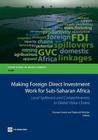 Making Foreign Direct Investment Work for Sub-Saharan Africa: Local Spillovers and Competitiveness in Global Value Chains (Directions in Development: Trade) By Thomas Farole (Editor), Deborah Winkler (Editor) Cover Image