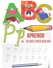 Aprendo a escribir: Mejora del manejo del lápiz, Preescritura Alfabeto, Recomendado para trabajar en Jardín de infancia preescolar By Pixa Educación Cover Image