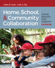 Home, School, and Community Collaboration: Culturally Responsive Family Engagement By Kathy Beth Grant, Julie A. Ray Cover Image
