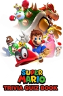 Super Mario: Trivia Quiz Books Cover Image