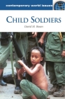 Child Soldiers: A Reference Handbook (Contemporary World Issues) Cover Image