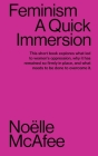 Feminism: A Quick Immersion By Noëlle McAfee Cover Image