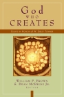 God Who Creates: Essays in Honor of W. Sibley Towner By S. Dean McBride (Editor), William P. Brown (Editor) Cover Image