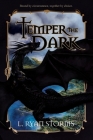 Temper the Dark By L. Ryan Storms Cover Image