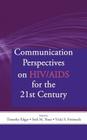 Communication Perspectives on Hiv/AIDS for the 21st Century (Routledge Communication) Cover Image