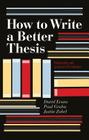 How to Write a Better Thesis (3rd Edition) By David Evans, Justin Zobel, Paul Gruba Cover Image