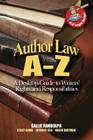 Author Law A to Z: A Desktop Guide to Writer's Rights and Responsibilities (Capital Ideas Book) Cover Image