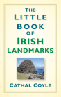 The Little Book of Irish Landmarks By Cathal Coyle Cover Image