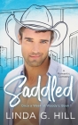 Saddled: A Romantic Comedy By Linda G. Hill Cover Image