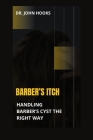 Barber's Itch: Handling Barber's Cyst the Right Way Cover Image