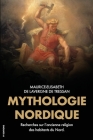 Mythologie Nordique: Recherches sur l'ancienne religion des habitants du Nord. By Maurice-Elisabeth Lavergne de Tressan Cover Image